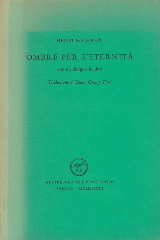 Ombre per l'eternità - con un disegno inedito - Henri Michaux - copertina