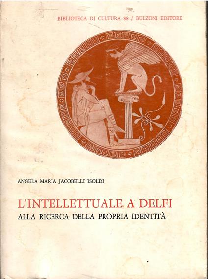 L' intellettuale a Delfi alla ricerca della propria identità - Angela M. Jacobelli Isoldi - copertina