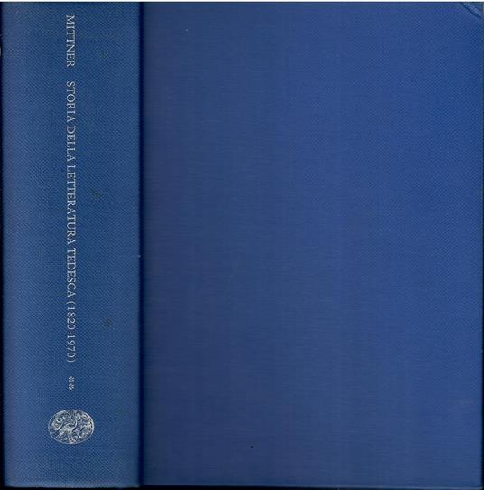 Storia della Letteratura Tedesca (1820 - 1970) - Ladislao Mittner - copertina