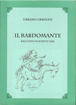 Il Rabdomante. Raccolta di scritti vari