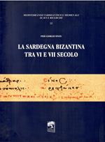 La Sardegna bizantina tra VI e VII secolo