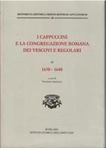 I Cappuccini e la congregazione romana dei vescovi e regolari. X. 1630-1640