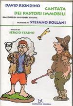 Cantata dei pastori immobili. Racconto di un presepe vivente. Con CD Audio