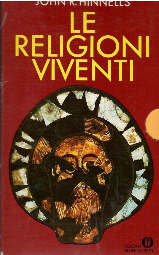 Le religioni viventi Guida alle religioni del passato e del presente - John R. Hinnells - copertina