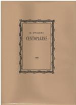 Centopagine. Con quattro acqueforti di Giovanni fattori e uno scritto di Pietro Pancrazi