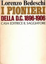 I pionieri della D.C. 1896-1906