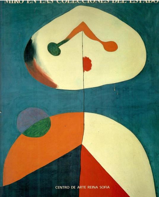 Mirò en las Colecciones del Estado - Joan Miró - copertina