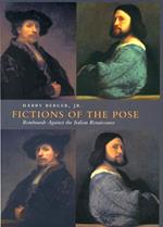 Fictions of the Pose: Rembrandt Against the Italian Renaissance