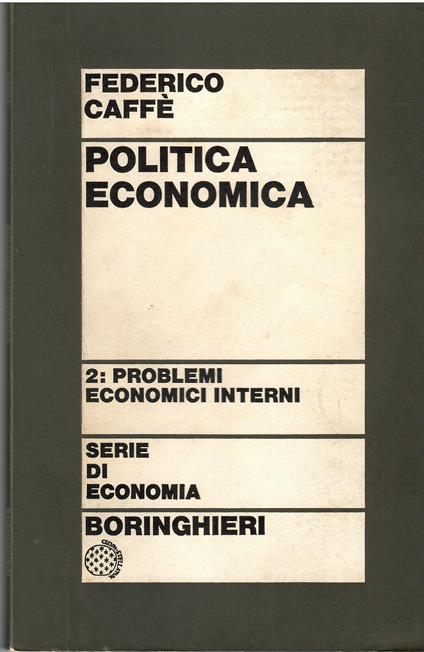 Politica economica - Problemi economici interni - II volume - Federico Caffè - copertina