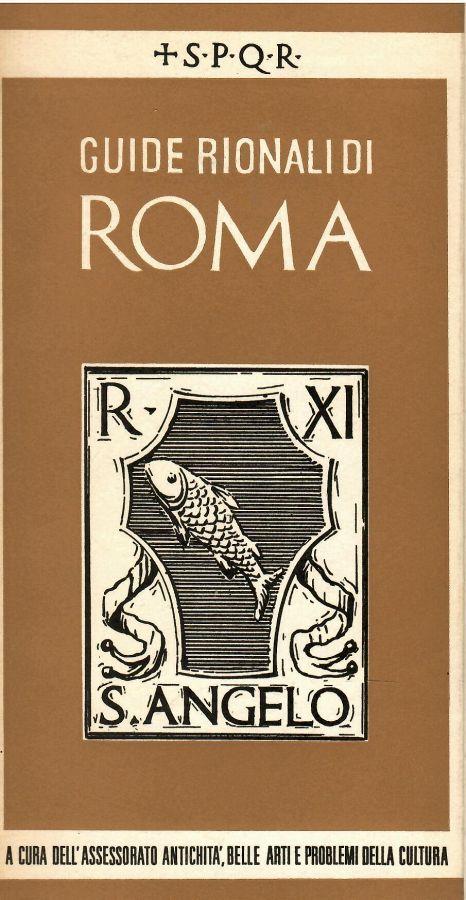 Guide rionali di Roma: Rione XI, S.Angelo - Carlo Pietrangeli - copertina