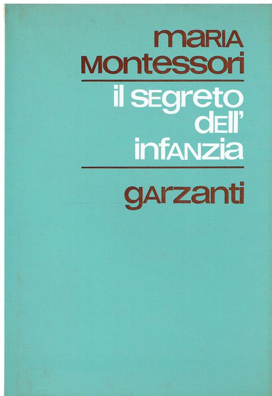 Il segreto dell'infanzia - Maria Montessori - copertina