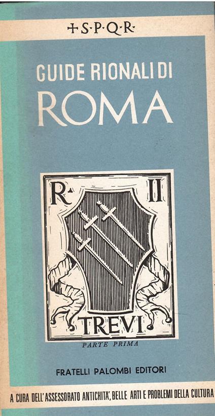 Guide rionali di Roma: Rione II - Trevi, parte I - Angela Negro - copertina