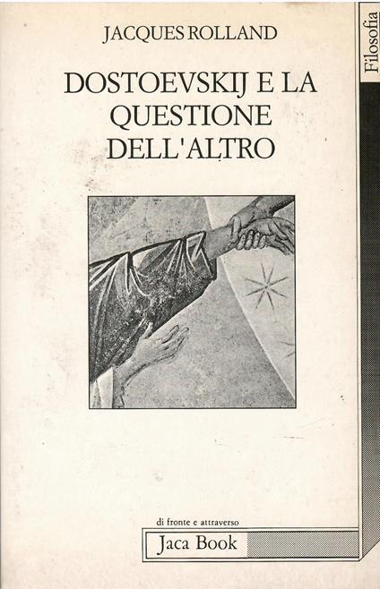 Dostoevskij e la questione dell'altro - Jacques Rolland - copertina