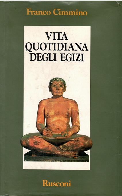 Vita quotidiana degli egizi - Franco Cimmino - copertina