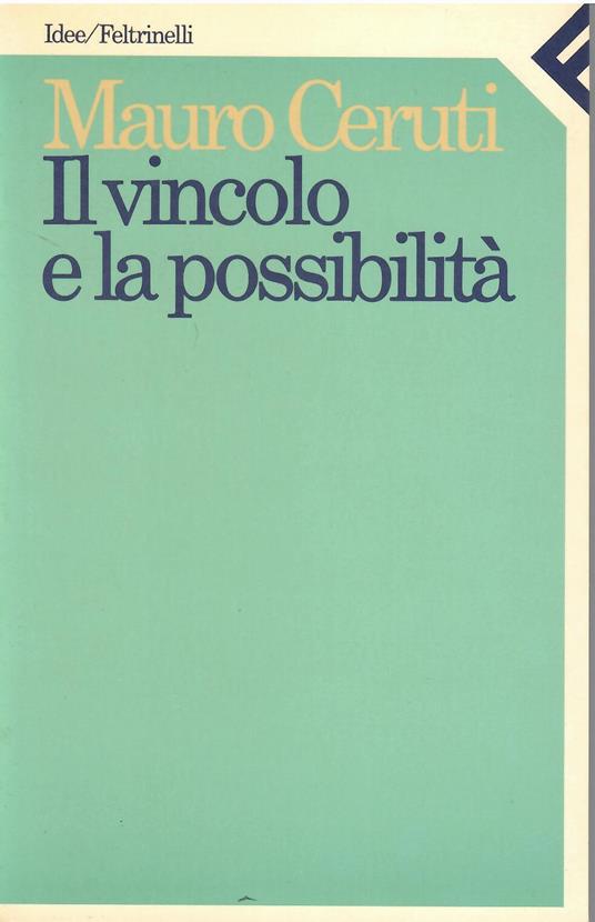 Il vincolo e la possibilità - Mauro Ceruti - copertina