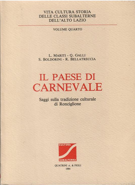 Il paese di carnevale - Saggi sulla tradizione culturale di Ronciglione  Vol. 4° - Libro Usato - Quatrini A. & Figli 