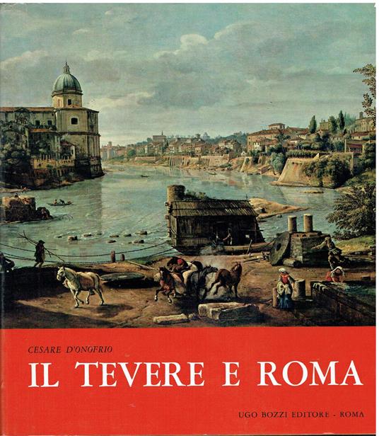 Il Tevere e Roma - Cesare D'Onofrio - copertina