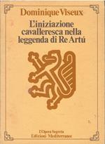 L' iniziazione cavalleresca nella leggenda re Artu