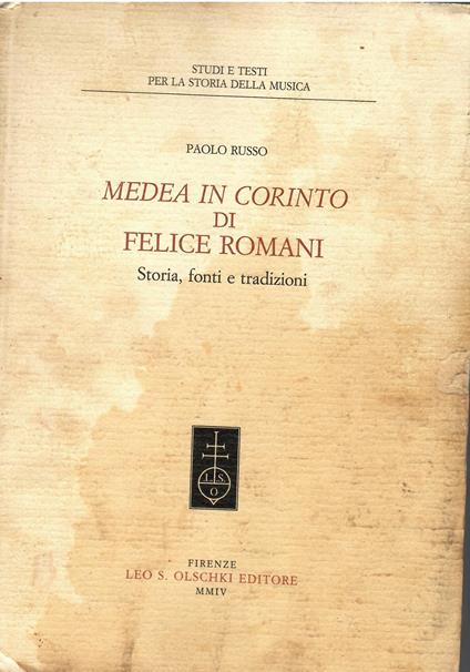 «Medea in Corinto» di Felice Romani. Storia, fonti e tradizioni - Paolo Russo - copertina