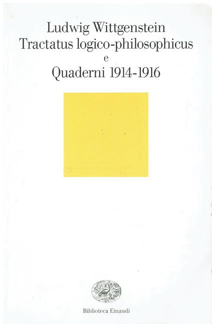 Tractatus logico-philosophicus e Quaderni 1914-1916 - Ludwig Wittgenstein - copertina