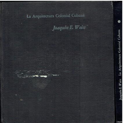 Editorial Letras Cubanas 1979. La arquitectura colonial cubana: Siglos XVI al XIX - Siglos XVIII. 2 voll - copertina