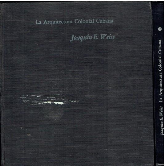 Editorial Letras Cubanas 1979. La arquitectura colonial cubana: Siglos XVI al XIX - Siglos XVIII. 2 voll - copertina