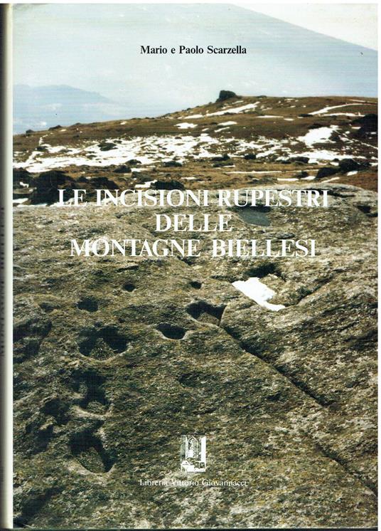 Le incisioni rupestri delle montagne biellesi - Mario Scarzella - copertina