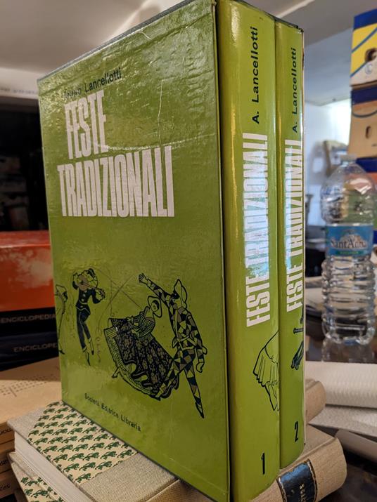 Feste tradizionali. 1. Capodanno. Befana. Candelora. Carnevale. Quaresima. Settimana Santa. 2. Pasqua. Il Natale di Roma. Le ottobrate. Natale - Arturo Lancellotti - copertina