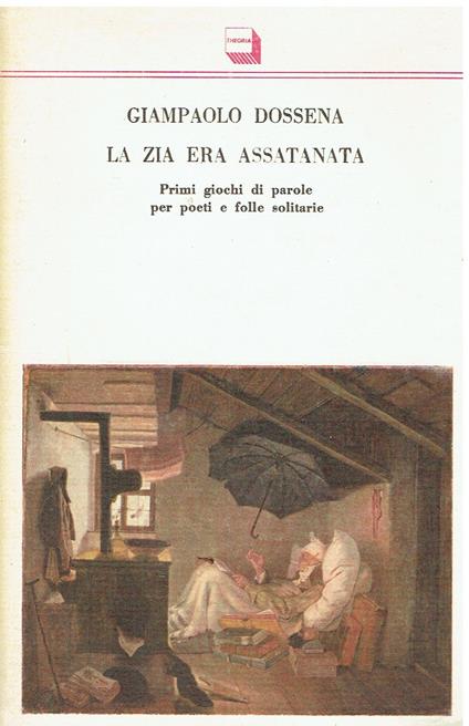 La zia era assatanata Primi giochi di parole per poeti e folle solitarie - Giampaolo Dossena - copertina