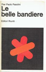 Le belle bandiere. Dialoghi 1960-65