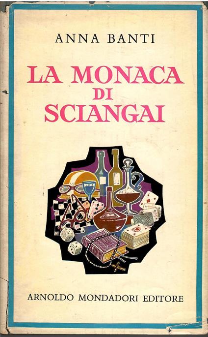 La monaca di Sciangai - Anna Banti,Anna Banti - copertina