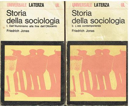 Storia della sociologia 2 volumi - Friedrich Jonas,Friedrich Jonas - copertina