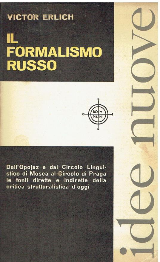 Il Formalismo Russo. Dall' Opojaz e dal circolo linguistico di Mosca al circolo di Praga le fonti dirette e indirette della critica strutturalistica d' oggi - Victor Erlich - copertina