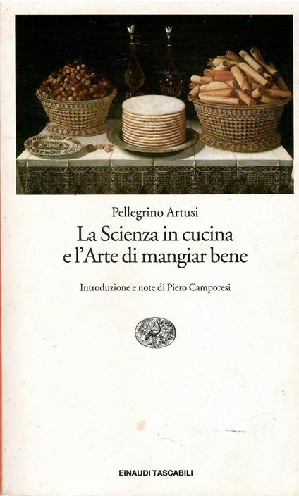 La scienza in cucina e l'arte del mangiare bene. Manuale pratico per le famiglie - Pellegrino Artusi - copertina