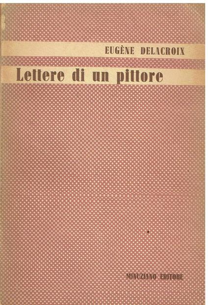 Lettere di un pittore - Eugéne Delacroix - copertina