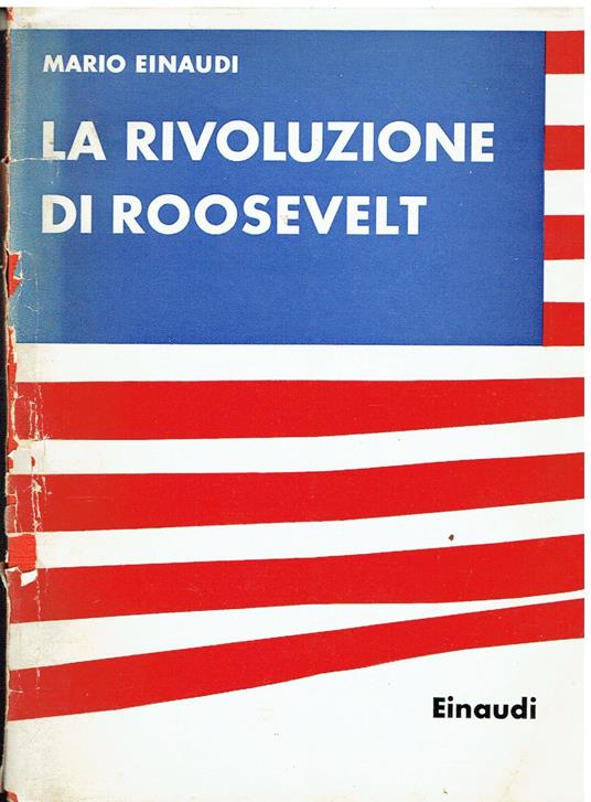 La rivoluzione di Roosevelt 1932-1952 - Mario Einaudi - copertina