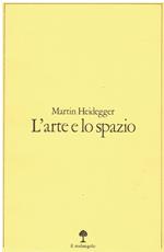 L' arte e lo spazio. Testo tedesco a fronte