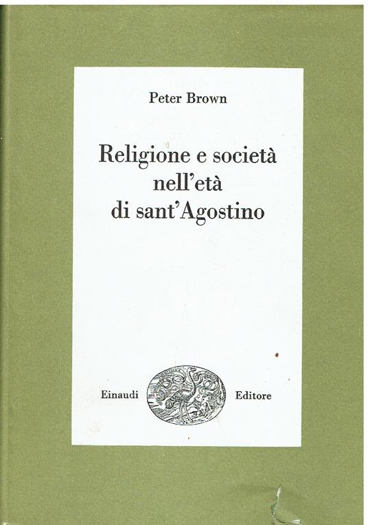Religione e società nell'età di sant'Agostino - Peter Brown - copertina