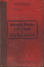 Manuale pratico e ricettario di fotografia