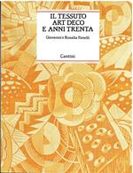 Il tessuto Art Deco e anni trenta. Disegno, Moda, Architettura