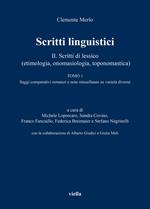 Scritti linguistici. Scritti di lessico (etimologia, onomasiologia, toponomastica). Tomo 1: Saggi comparativi romanzi e note miscellanee su varietà diverse (Vol. 2/1)