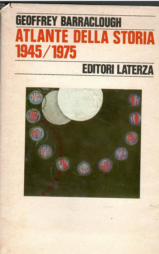 Atlante della storia 1945-1975 - Geoffrey Barraclough - copertina