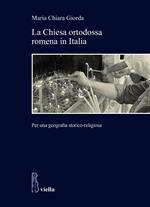 La Chiesa ortodossa romena in Italia. Per una geografia storico-religiosa