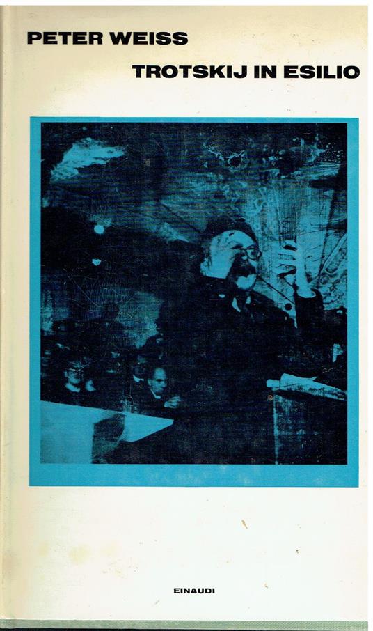 Trotskij in esilio Dramma in due atti - Peter Weiss - copertina