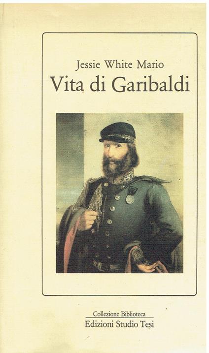 Vita di Garibaldi - Jessie White Mario - copertina