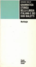 Grammatica Storica Della Lingua Italiana E Dei Suoi Dialetti: Morfologia