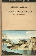 Il paese dell'anima. Lettere (1909-1925)