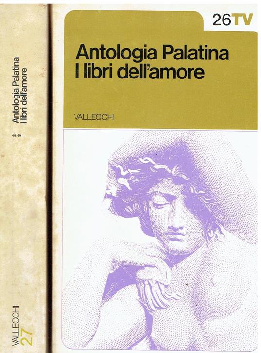 Antologia palatina. I libri dell'amore 2 voll - Giuseppe Gualtieri - copertina