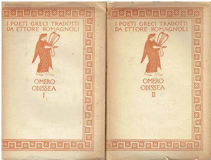 L' Odissea vol. I-II. Con inc. di De Carolis. Coll. I poeti greci tradotti da Ettore Romagnoli - Omero - copertina