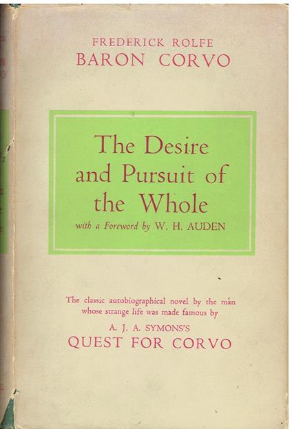 The Desire and Pursuit of the Whole - a Romance of Modern Venice - Frederick Rolfe - copertina